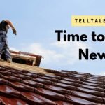 Telltale Signs it’s Time to Get a New Roof